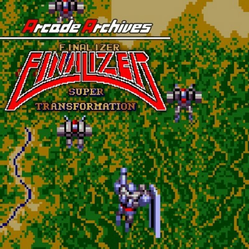 街机博物馆：最终化超变形.Arcade Archives: Finalizer Super Transformation