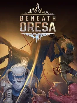 奥雷萨之下.Beneath Oresa