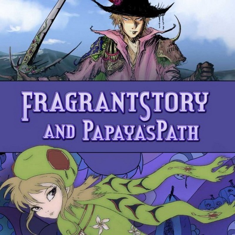 Fragrant Story and Papaya’s Path