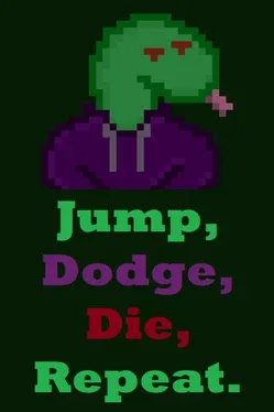 跳跃、躲闪、死亡、重复.Jump, Dodge, Die, Repeat