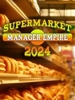 超市经理帝国2024.Supermarket Manager Empire 2024