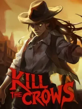 杀死乌鸦.Kill The Crows