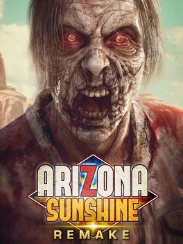 亚利桑那阳光：重制版.Arizona Sunshine Remake