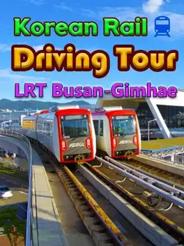 韩国铁路驾驶之旅：釜山-金海轻轨.Korean Rail Driving Tour LRT Busan-Gimhae