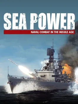 海上力量：导弹时代的海战.Sea Power : Naval Combat in the Missile Age
