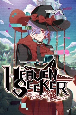 HEAVEN SEEKER残酷世界的拯救之道.Heaven Seeker: The Savior of This Cruel World
