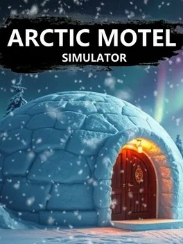 北极汽车旅馆模拟器.Arctic Motel Simulator