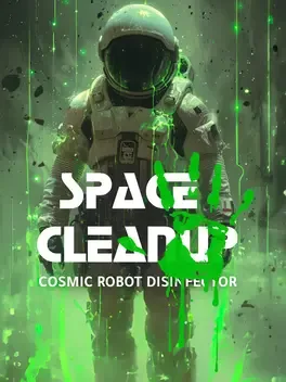 太空清理：宇宙机器人消毒器.Space CleanUp: Cosmic Robot Disinfector