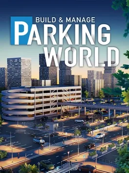 停车世界：建造与管理.Parking World: Build & Manage