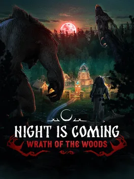 暗夜降临：森林之怒.Night is Coming: Wrath of the Woods