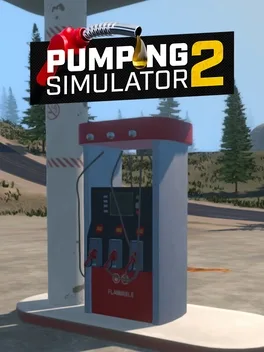 加油站模拟器2.Pumping Simulator 2