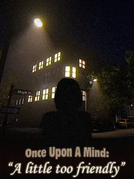 心魇记闻：过分热情.Once Upon A Mind – A Little Too Friendly
