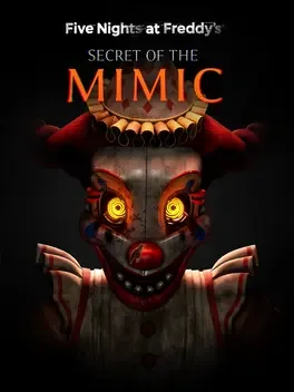 玩具熊的五夜后宫：模仿者的秘密.Five Nights at Freddy’s: Secret of the Mimic