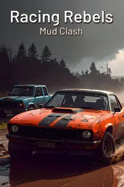 叛逆赛车：泥地冲突.Racing Rebels Mud Clash