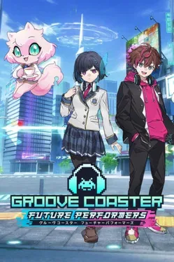 节奏过山车：未来表演者.Groove Coaster: Future Performers