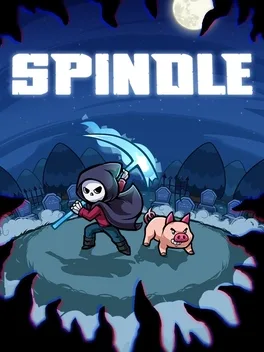 爱，死亡和小猪.Spindle