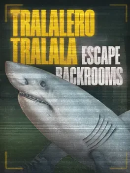 AI山海经:逃离后室.Tralalero Tralala: Escape Backrooms