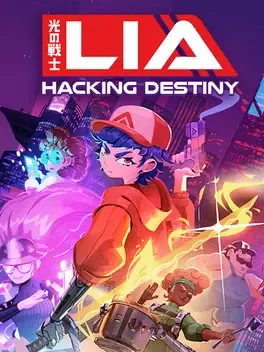 光之战士:改写命运.Lia: Hacking Destiny