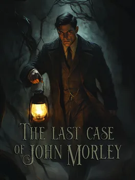 约翰 · 莫利的最后一案.The Last Case of John Morley