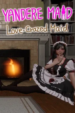 病娇女仆.Yandere Maid: Love-Crazed Maid