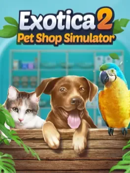 异域风情2：宠物店模拟器.Exotica 2: Pet Shop Simulator