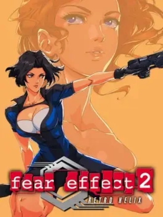 恐惧效应 2：复古螺旋 – 复刻版.Fear Effect 2: Retro Helix