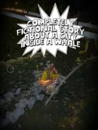 鲸中小镇.Completely Fictional Story About a City Inside a Whale