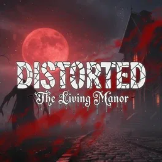 扭曲：活着的庄园.Distorted: The Living Manor