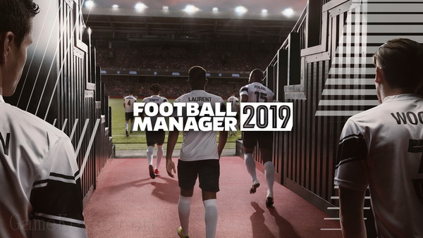 FM足球经理2019.Football Manager 2019_0