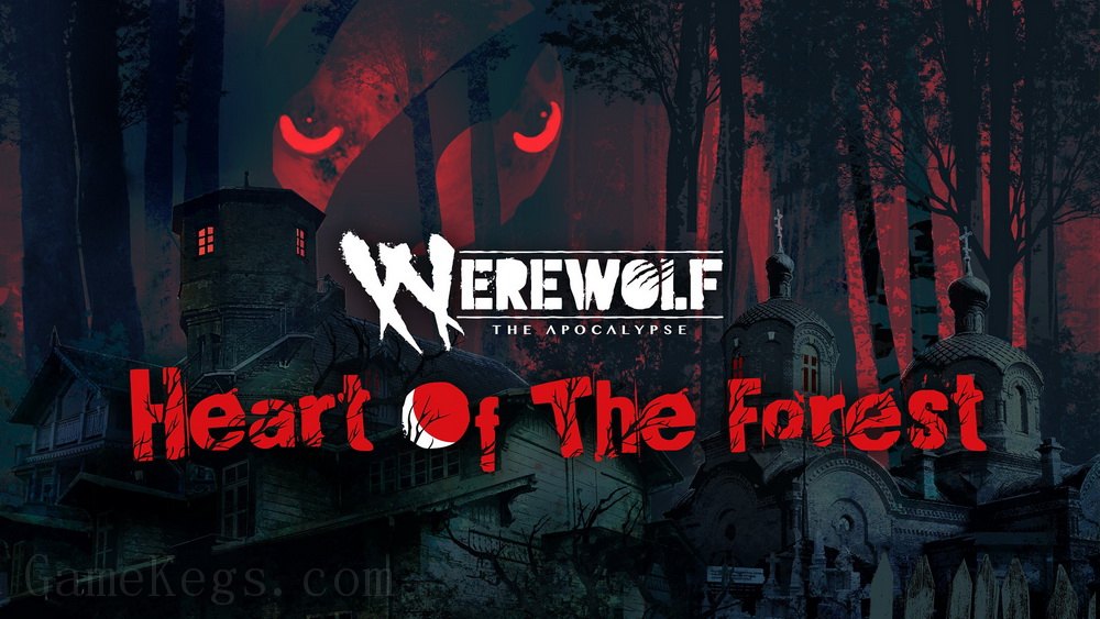 狼人之末日怒吼：森林之心.Werewolf:The Apocalypse – Heart of the Forest_0